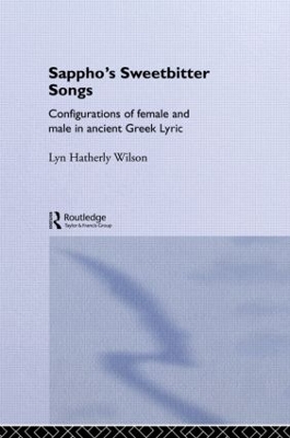 Sappho's Sweetbitter Songs by Lyn Hatherly Wilson