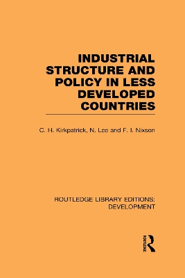 Industrial Structure and Policy in Less Developed Countries by Colin Kirkpatrick