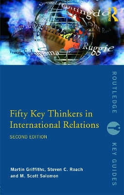 Fifty Key Thinkers in International Relations book