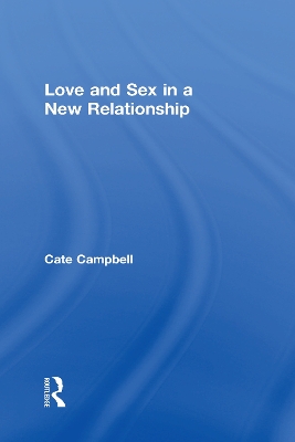 Love and Sex in a New Relationship book