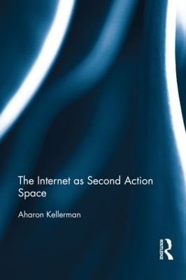 Internet as Second Action Space by Aharon Kellerman