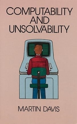 Computability and Unsolvability book