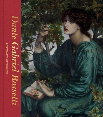 Dante Gabriel Rossetti: Portraits of Women (Victoria and Albert Museum) book