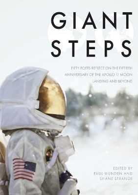 Giant Steps: Fifty poets reflect on the fifieth anniversary of the Apollo 11 moon landing book