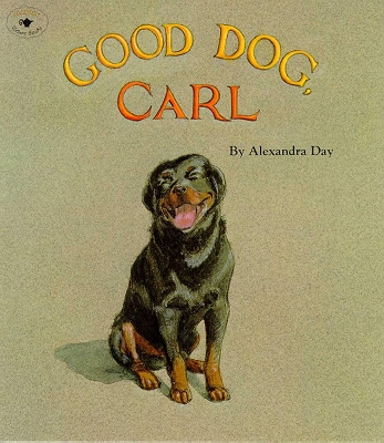 Good Dog, Carl by Alexandra Day