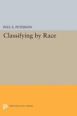 Classifying by Race by Paul E. Peterson