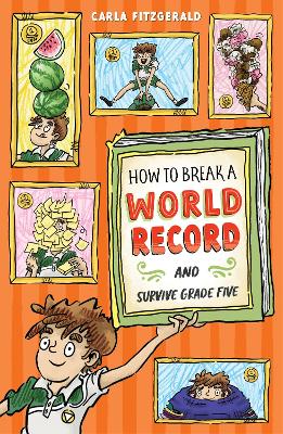 How to Break a World Record and Survive Grade Five book