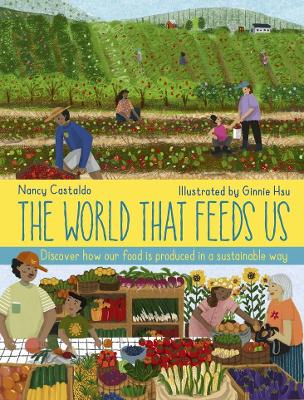 The World That Feeds Us by Nancy Castaldo