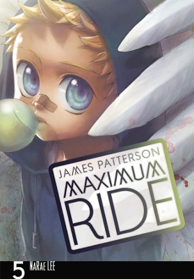 Maximum Ride: Manga Volume 5 by James Patterson