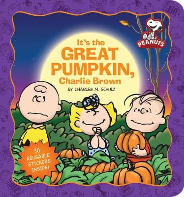 Peanuts: It's the Great Pumpkin, Charlie Brown by Charles M Schulz