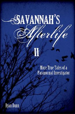 Savannah's Afterlife II by Ryan Dunn