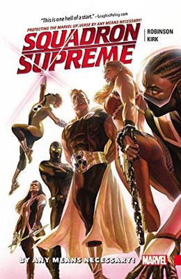 Squadron Supreme Vol. 1: By Any Means Necessary! book