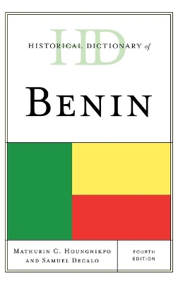 Historical Dictionary of Benin by Mathurin C Houngnikpo