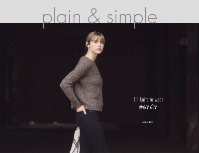 Plain & Simple: 11 Knits to Wear Every Day book