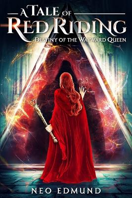 A Tale of Red Riding (Year 3): Destiny of the Wayward Queen book