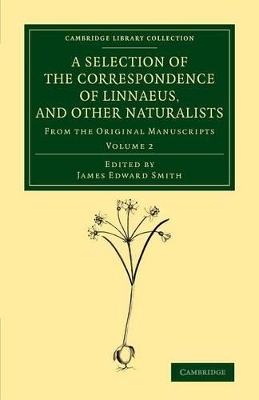 Selection of the Correspondence of Linnaeus, and Other Naturalists book