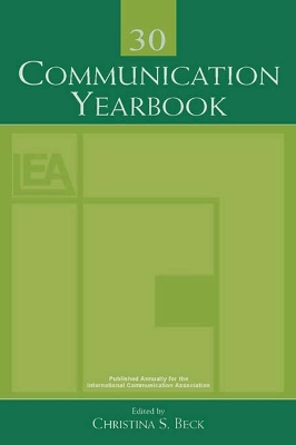Communication Yearbook 30 by Christina S Beck