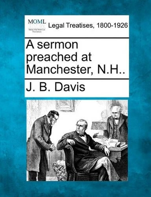 A Sermon Preached at Manchester, N.H.. book