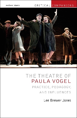 The Theatre of Paula Vogel: Practice, Pedagogy, and Influences book