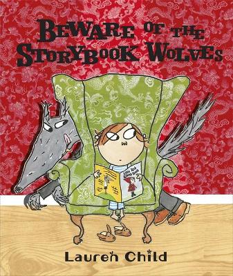 Beware of the Storybook Wolves by Lauren Child