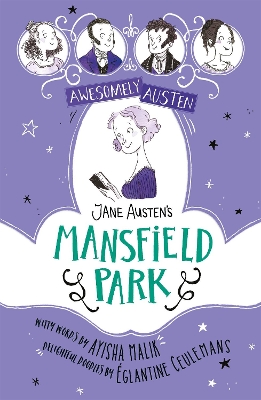 Awesomely Austen - Illustrated and Retold: Jane Austen's Mansfield Park by Églantine Ceulemans