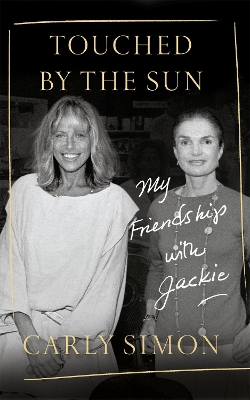 Touched by the Sun: My Friendship with Jackie book