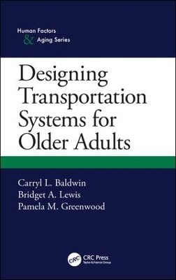 Designing Transportation Systems for Older Adults by Carryl L. Baldwin