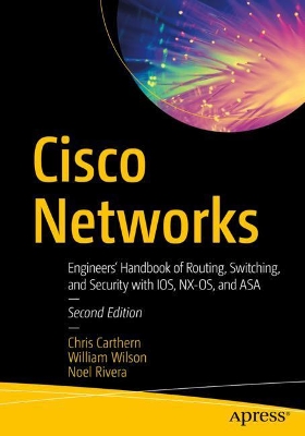Cisco Networks: Engineers' Handbook of Routing, Switching, and Security with IOS, NX-OS, and ASA book
