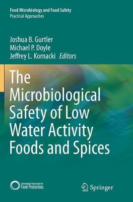 Microbiological Safety of Low Water Activity Foods and Spices book