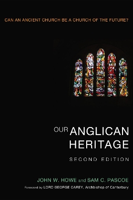 Our Anglican Heritage, Second Edition book