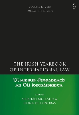 The Irish Yearbook of International Law, Volume 13, 2018 book