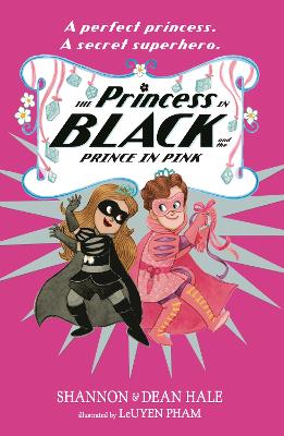 The Princess in Black and the Prince in Pink by Shannon Hale