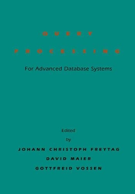 Query Processing for Advanced Database Systems book