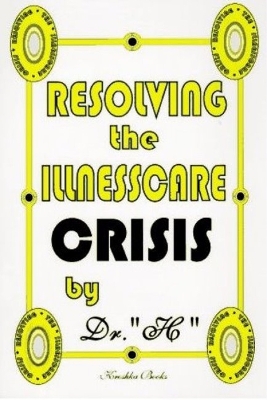Resolving the Illness Care Crisis book