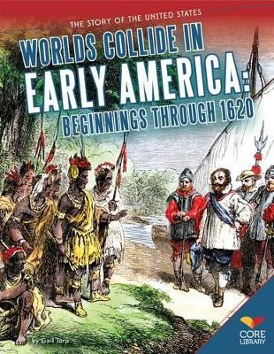 Worlds Collide in Early America:: Beginnings Through 1620 book