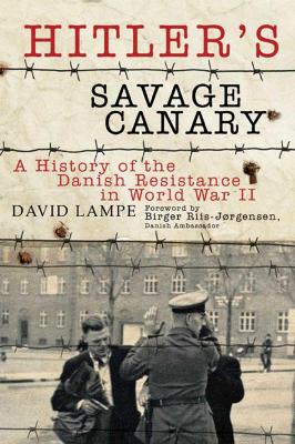 Hitler's Savage Canary by David Lampe