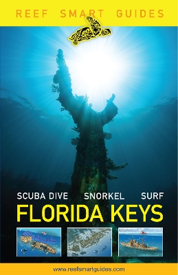 Reef Smart Guides Florida Keys: Scuba Dive Snorkel Surf book