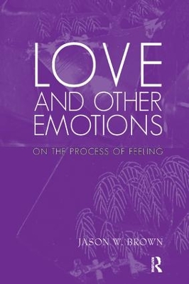 Love and Other Emotions by Jason W. Brown