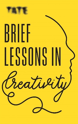 Tate: Brief Lessons in Creativity book