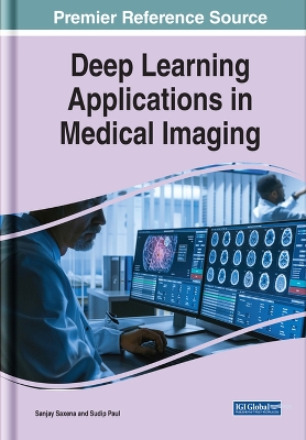 Deep Learning Applications in Medical Imaging book