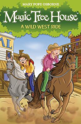 Magic Tree House 10: A Wild West Ride book