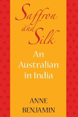 Saffron and Silk by Anne Benjamin