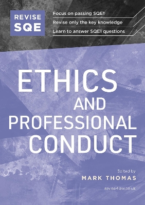 Revise SQE Ethics and Professional Conduct: SQE1 Revision Guide book