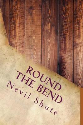 Round the Bend by Nevil Shute