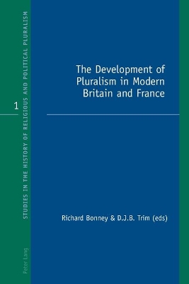 Development of Pluralism in Modern Britain and France book