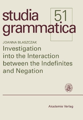 Investigation into the Interaction between the Indefinites and Negation book