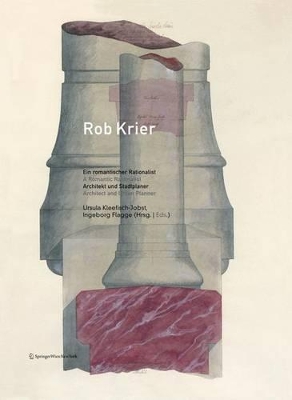 Rob Krier, Ein Romantischer Rationalist / A Romantic Rationalist book