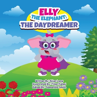 Elly the Elephant: The Daydreamer book