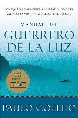 Warrior of the Light \ Manual del Guerrero de la Luz (Spanish Edition) by Paulo Coelho
