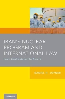 Iran's Nuclear Program and International Law by Daniel H. Joyner